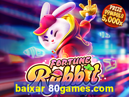 baixar 80games.com